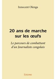 20 ans de marche sur les œufs