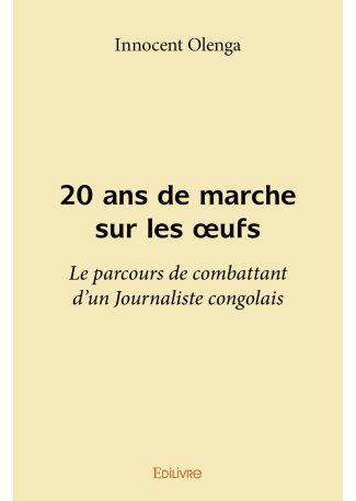 20 ans de marche sur les œufs