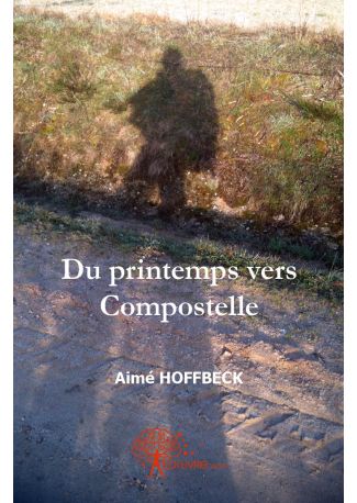 Du printemps vers Compostelle