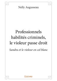 Professionnels habilités criminels, le violeur passe droit