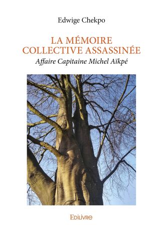 LA MÉMOIRE COLLECTIVE ASSASSINÉE