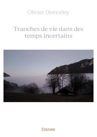 Tranches de vie dans des temps incertains