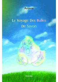 Le Voyage des bulles de savon