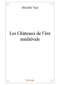 Les Châteaux de l'ère médiévale