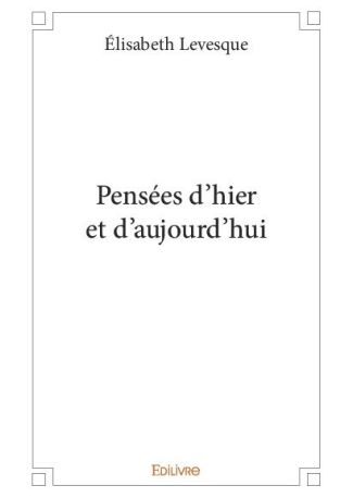 Pensées d'hier et d'aujourd'hui