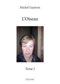 L'Oiseau - Tome 1