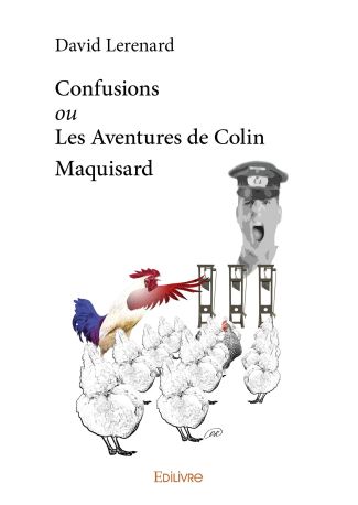 Confusions ou Les Aventures de Colin Maquisard