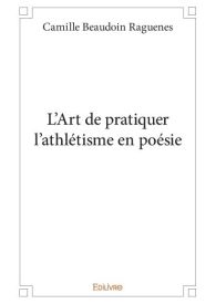 L'Art de pratiquer l'athlétisme en poésie