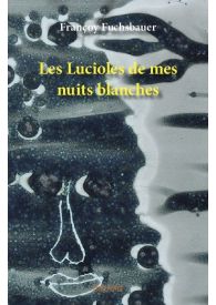 Les Lucioles de mes nuits blanches