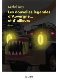 Les nouvelles légendes d'Auvergne... et d'ailleurs - Tome 1