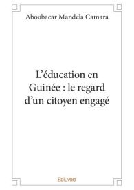 L'éducation en Guinée : le regard d'un citoyen engagé