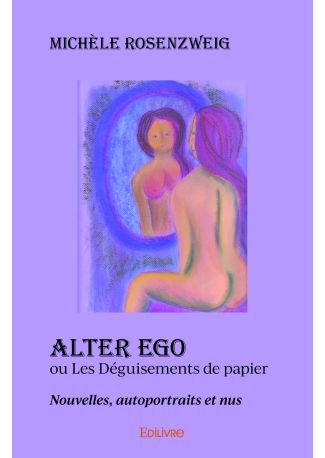 Alter ego ou Les Déguisements de papier