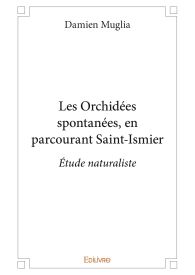 Les Orchidées spontanées, en parcourant Saint-Ismier