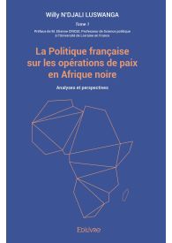 La Politique française sur les opérations de paix en Afrique noire
