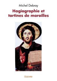 Hagiographie et tartines de maroilles