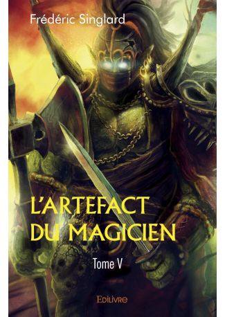 L’Artefact du magicien - Tome V