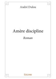 Amère discipline