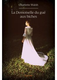 La Demoiselle du gué aux biches