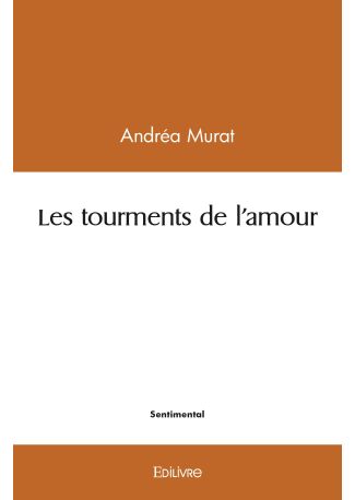 Les tourments de l'amour