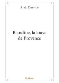 Blandine, la louve de Provence