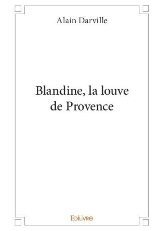 Blandine, la louve de Provence