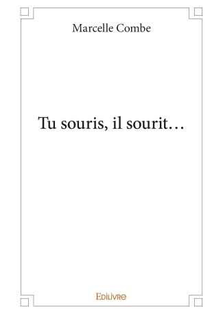 Tu souris, il sourit...