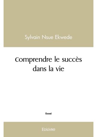 Comprendre le succès dans la vie