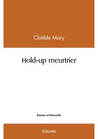 Hold-up meurtrier