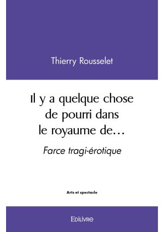 Il y a quelque chose de pourri dans le royaume de...