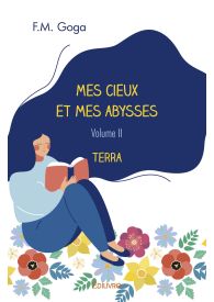 Mes cieux et mes abysses - Tome 2