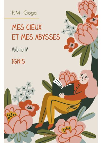 Mes cieux et mes abysses - Tome 4