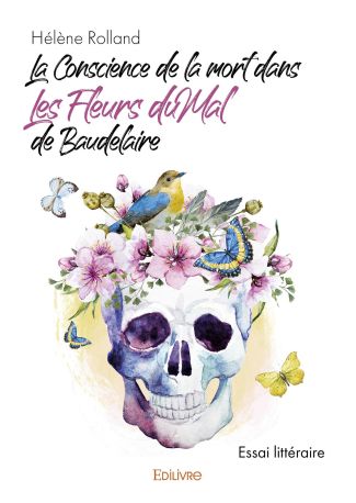La Conscience de la mort dans Les Fleurs du Mal de Baudelaire