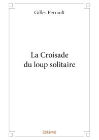 La Croisade du loup solitaire