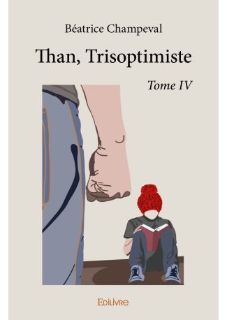 Than, Trisoptimiste - Tome 4