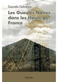 Les Gueules Noires dans les Hauts-de-France