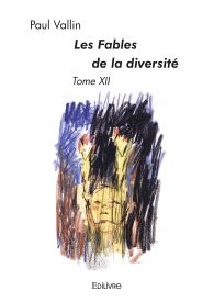 Les Fables de la diversité - Tome XII