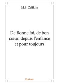De Bonne foi, bon cœur, depuis l'enfance et pour toujours