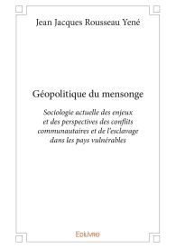 Géopolitique du mensonge : Sociologie actuelle des enjeux et des perspectives