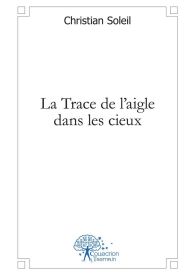 La Trace de l'aigle dans les cieux