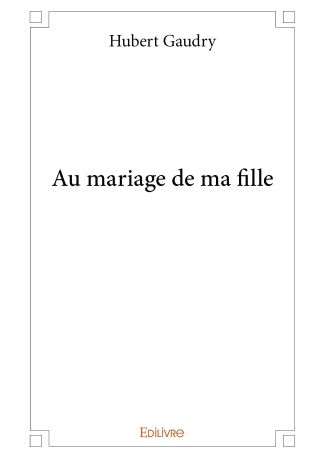 Au mariage de ma fille