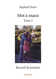 Mot à maux – Tome I