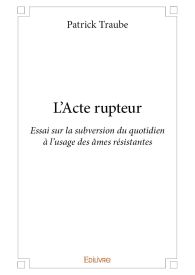 L'Acte rupteur