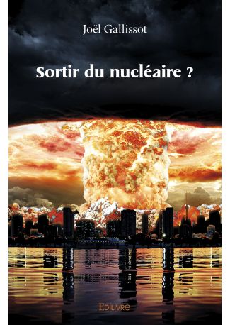 Sortir du nucléaire ?