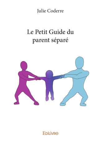 Le Petit Guide du parent séparé