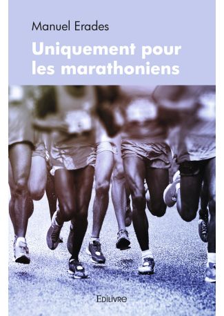 Uniquement pour les marathoniens