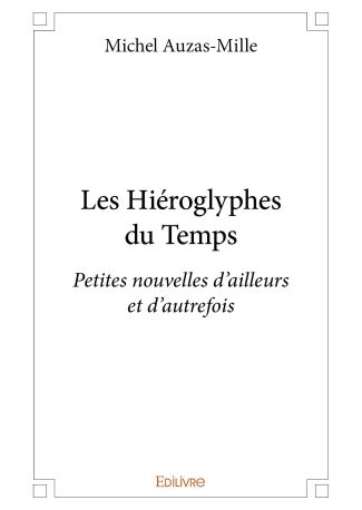 Les Hiéroglyphes du Temps