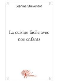 La cuisine facile avec nos enfants