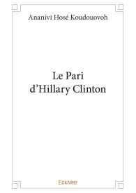 Le Pari d'Hillary Clinton