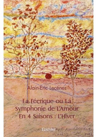 La Féerique ou La Symphonie de l'amour en quatre saisons - Tome 1