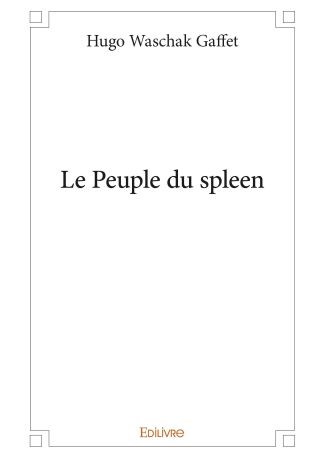 Le Peuple du spleen